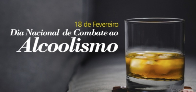 18 de fevereiro é o Dia Nacional de Combate ao Alcoolismo