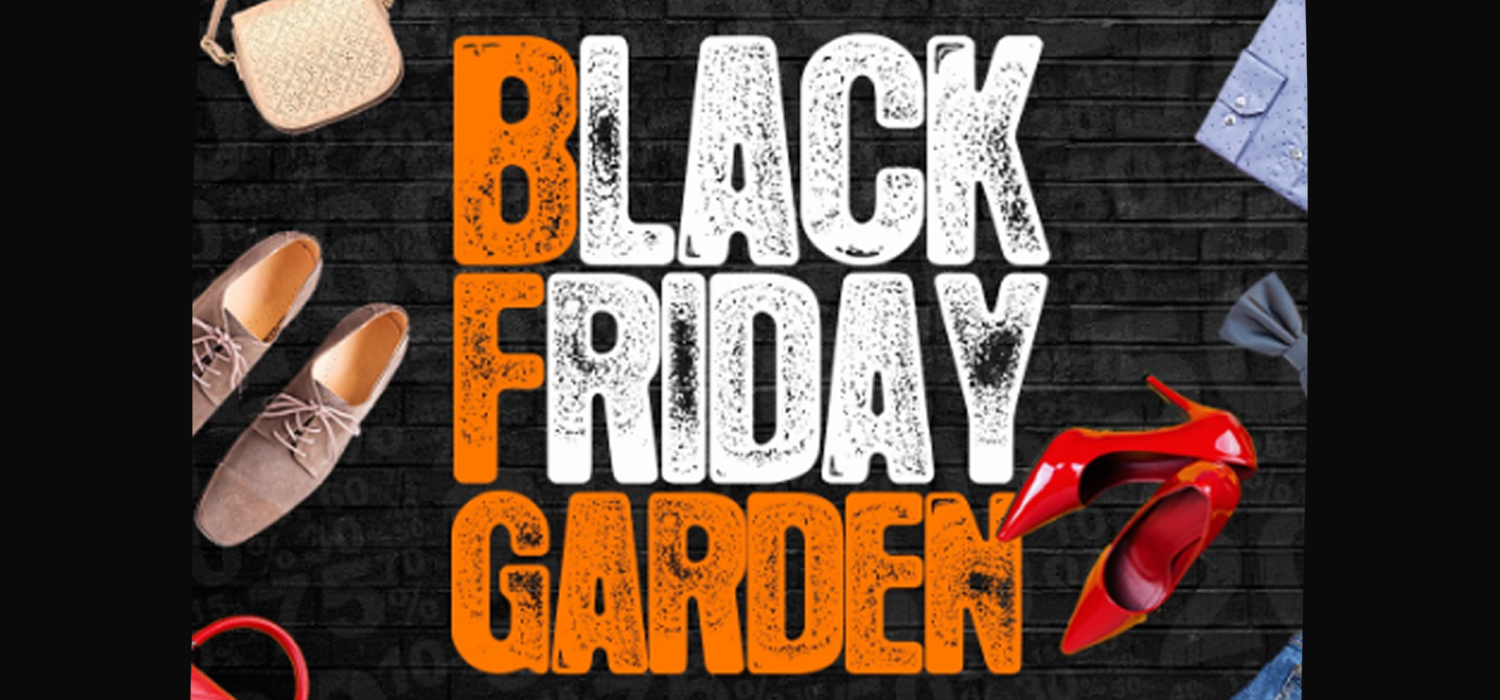Black Friday Garden traz descontos de até 70% nos dias 26, 27 e 28 de Novembro.
