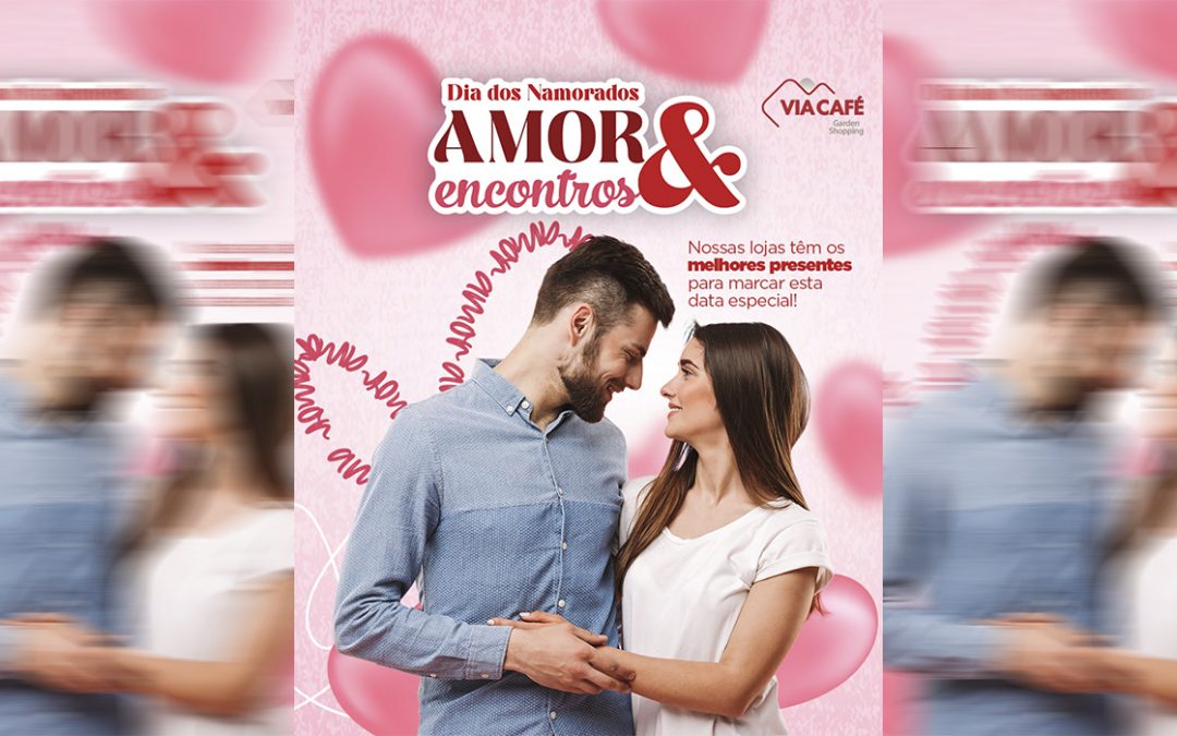 Campanha dos namorados é realizada até dia 12 de junho, no Via Café Garden Shopping!